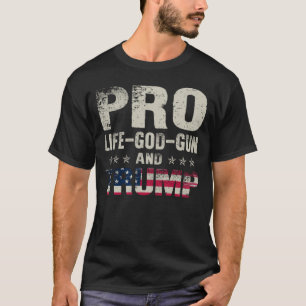 Fashion T - Shirt - Pro Life God Gun und Trump Ret