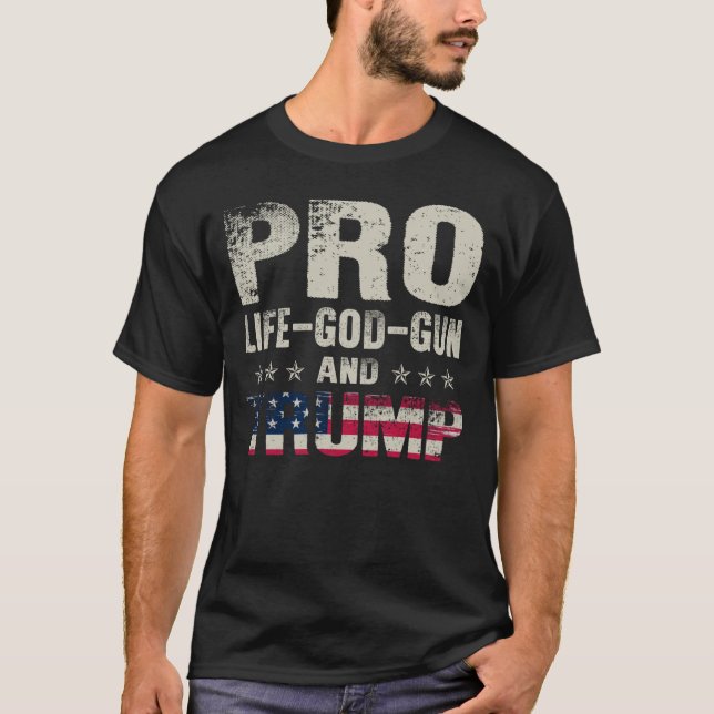 Fashion T - Shirt - Pro Life God Gun und Trump Ret (Vorderseite)
