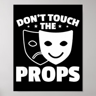 Fass die Requisiten nicht an Theater Technik Bühne Poster