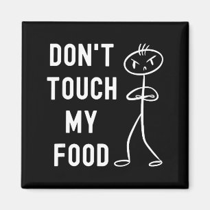 Fass mein Essen nicht an, lustiger Witz  Magnet