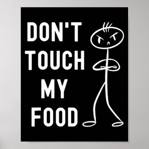 Fass mein Essen nicht an, lustiger Witz Poster