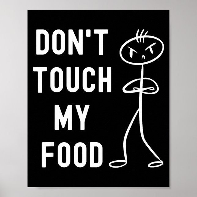Fass mein Essen nicht an, lustiger Witz  Poster (Vorne)