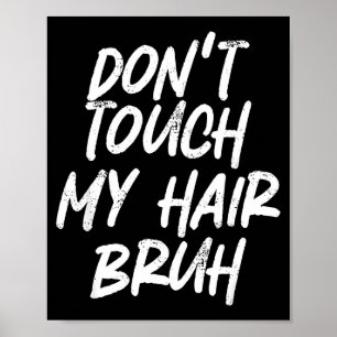 Fass mein Haar nicht an, Mann, lustiger DJ-Spruch  Poster