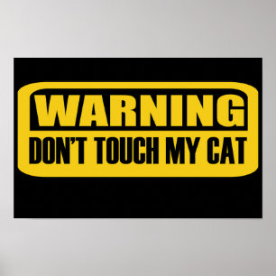 fass meine Katze nicht an Poster