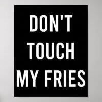 Fass meine Pommes nicht an Lustiges Junk Fast Food