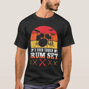 Fass meine Trommeln nicht an T-Shirt Lustiger Schl