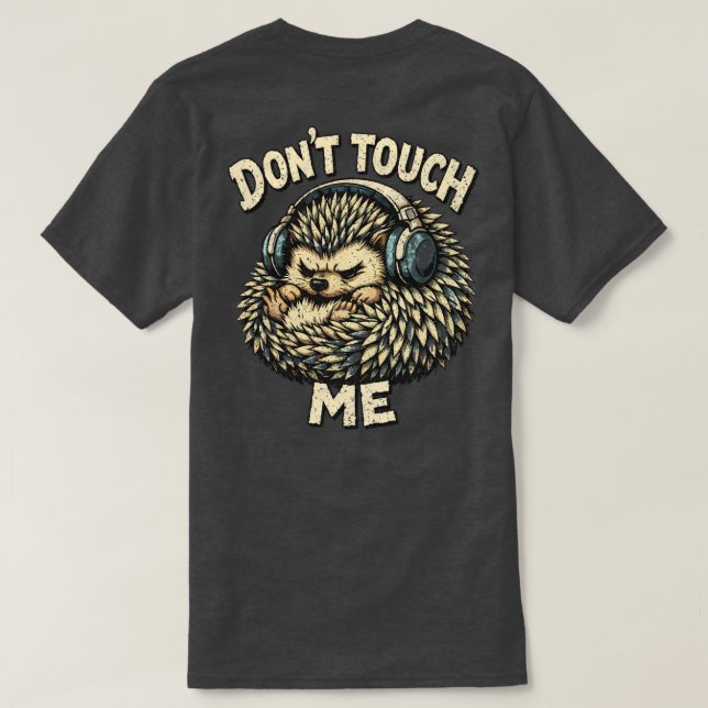 „Fass mich nicht an“-Design mit mürrischem Igel T-Shirt (Design Rückseite)