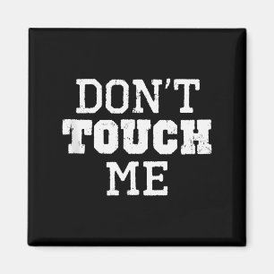 Fass mich nicht an Introvertiertes Antisoziales Lu Magnet