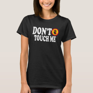 Fass mich nicht an Schild Introvertiert Antisozia T-Shirt