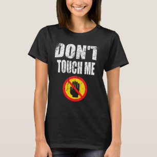 Fass mich nicht an Schild Introvertiert Antisozial T-Shirt