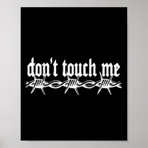 Fass mich nicht an Stacheldraht Introvertierte Kun Poster