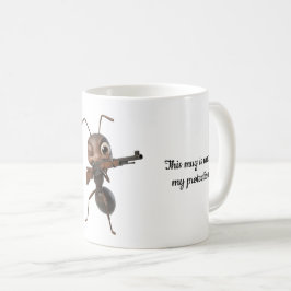 Fass nicht an meinen Becher Lustiger Ameisenposter Kaffeetasse