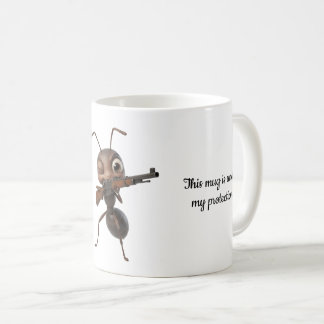 Fass nicht an meinen Becher Lustiger Ameisenposter Kaffeetasse