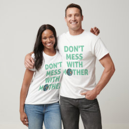 Fass nicht die Mutter an! T-Shirt