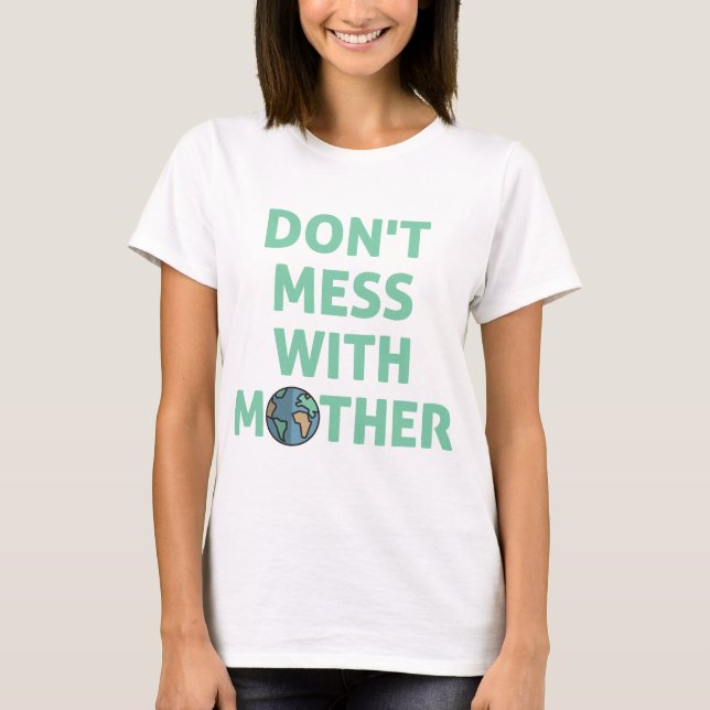 Fass nicht mit der Mutter an! T-Shirt (Vorderseite)