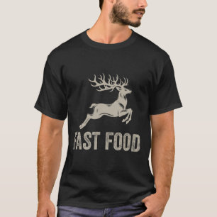 Fast Food Deh Funny Joke Jagd Shirt Vater Hunter