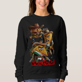 Fast Food in the Wild West on a Black Sweatshirt