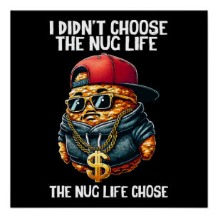 Fast Food Nugget habe ich nicht das Nug-Leben gewä Poster