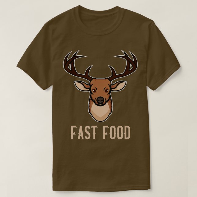 Fast Food Outfit Funny Deer Hunting Hunter Buck De T-Shirt (Design vorne)