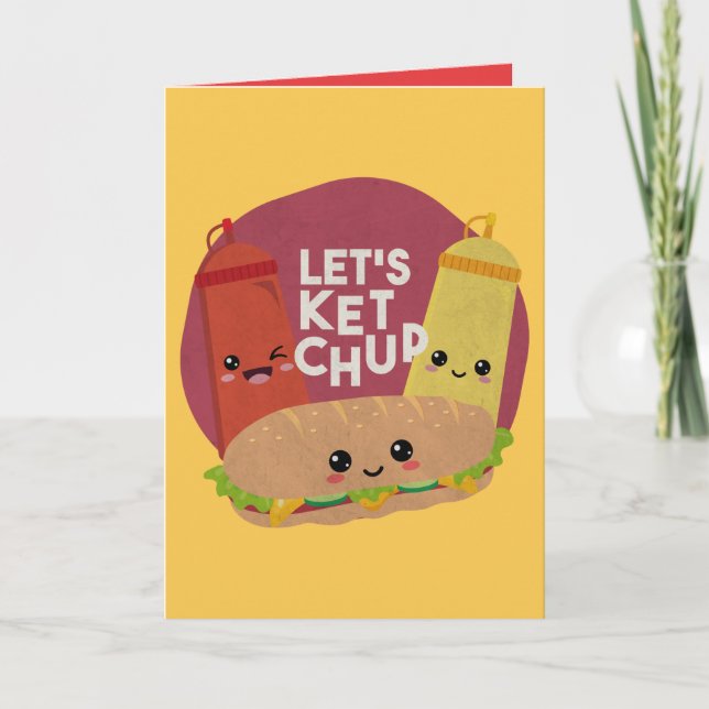 Fast Food Pun: Lasst uns ketchup machen (Vorderseite)
