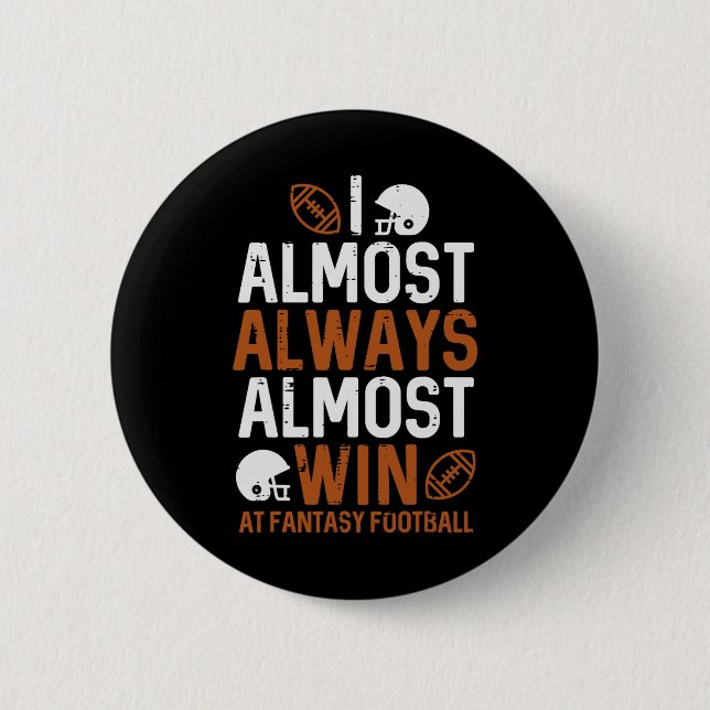 Fast immer gewinnen bei Fantasy Football Funny Fff Button (Vorderseite)