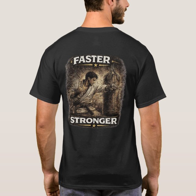 Faster Stronger Karate T-Shirt (Rückseite)