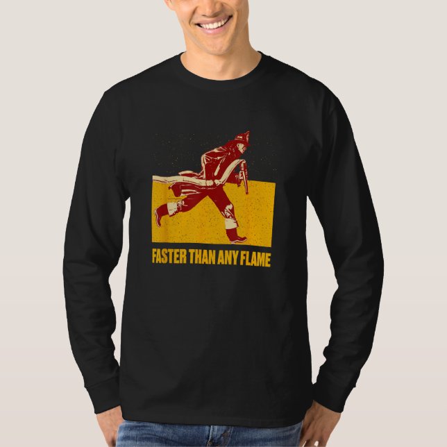 Faster Than Flame Firefighter First Responders Fir T-Shirt (Vorderseite)