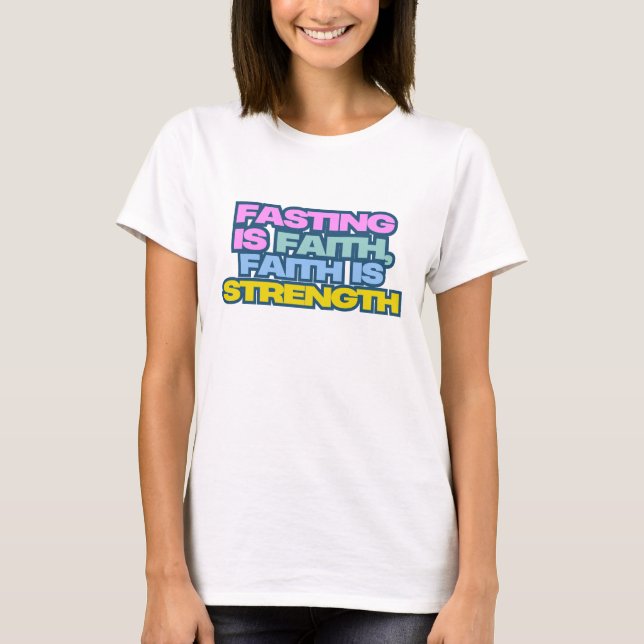 Fasting Faith Strength Artwork T-Shirt (Vorderseite)
