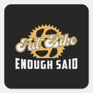 Fat Bike Fat Bike Genug sagte Biker Bike Retro Quadratischer Aufkleber