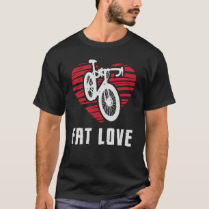 Fat Bike Fat Liebe Bike Biker MTB Fahrrad Fatbike T-Shirt