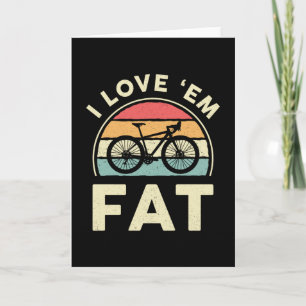 Fat Bike, ich liebe sie Fat Mountainbike-Fahrer Ra Karte
