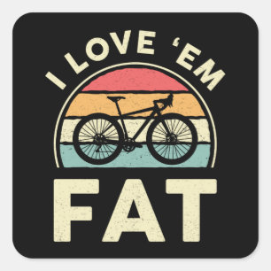Fat Bike Ich liebe sie Fett Mountainbike Fahrradfa Quadratischer Aufkleber