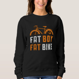 Fat Boy Fat Bike Biker MTB Radsport Fatbike Sweatshirt