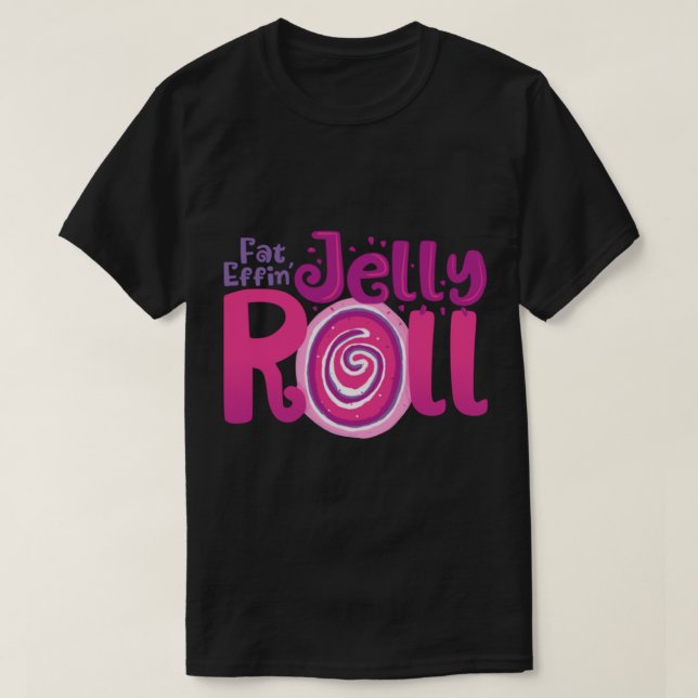 Fat Effins Jelly Roll T-Shirt (Design vorne)