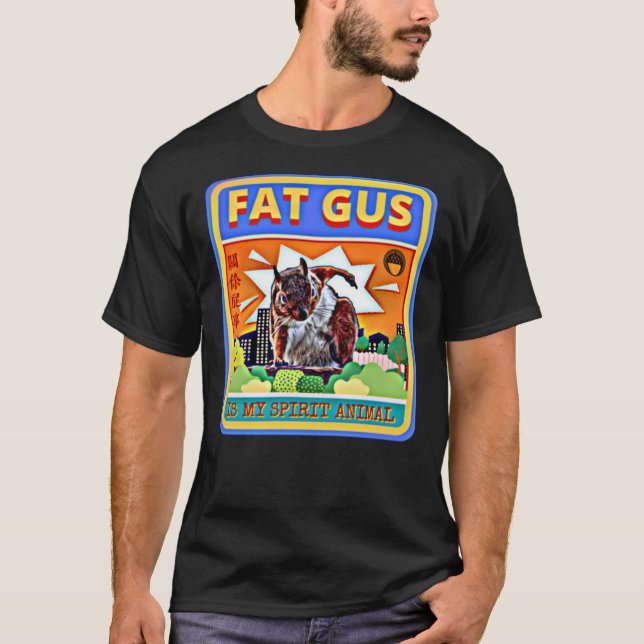 Fat Gus ist mein geistiger tierischer T - Shirt (Vorderseite)