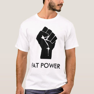 FAT-POWER T-Shirt