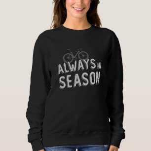 Fatbike immer in der Saison Biker Lover MTB Fatbik Sweatshirt