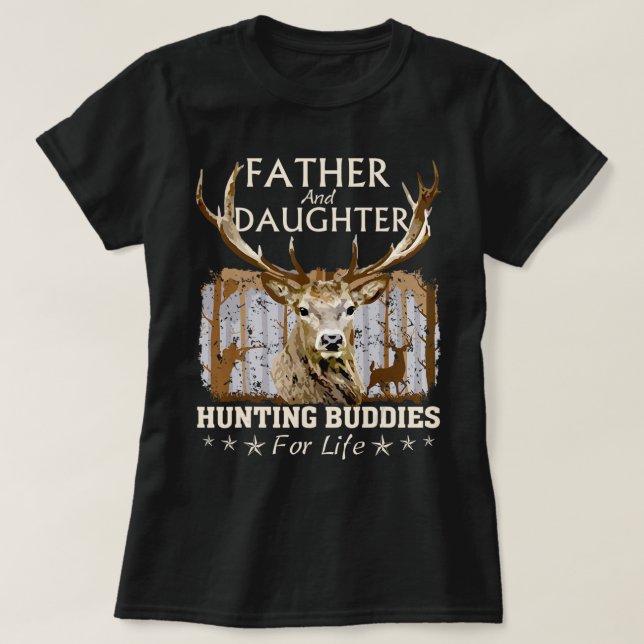 Father and Daughter Hunting Buddies For Life Gift T-Shirt (Design vorne)