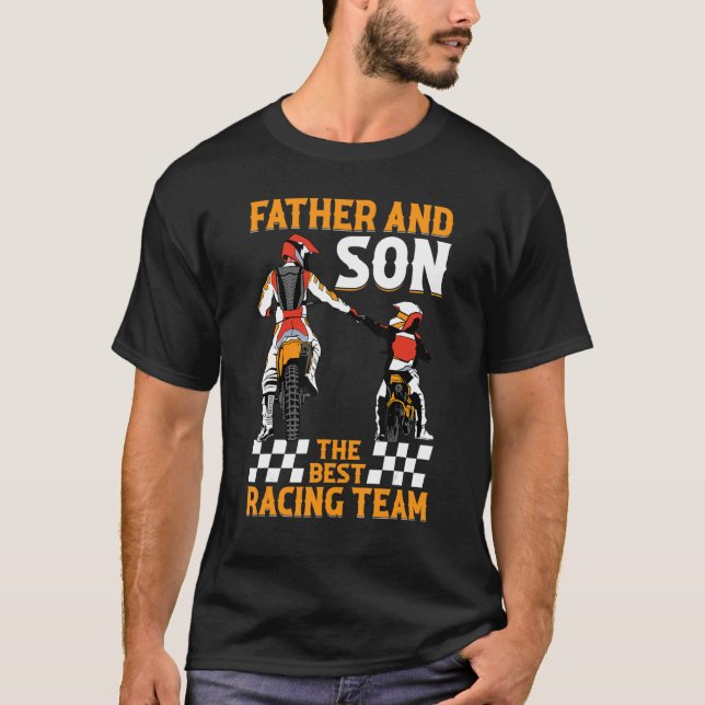 Father And Son The Best Racing Team  Motocross Dir T-Shirt (Vorderseite)