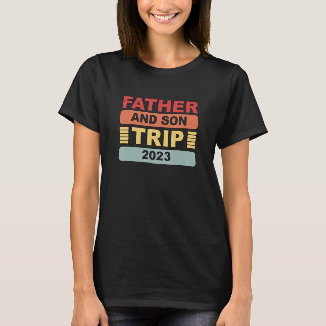 Father And Son Trip 2023 T-Shirt (Vorderseite)