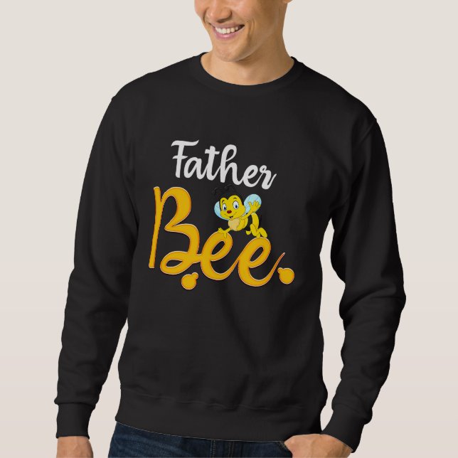 Father Bee Matching Family First Bee Day Outfits Sweatshirt (Vorderseite)