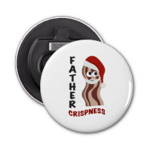 Father Crispness! Bacon