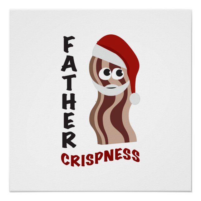 Father Crispness! Bacon Poster (Vorderseite)