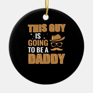 Father Gift Dieser Typ wird ein Papa sein Keramik Ornament