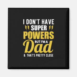 Father Gift | Ich habe Super Power Vater Magnet