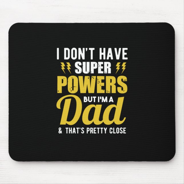 Father Gift | Ich habe Super Power Vater Mousepad (Vorne)
