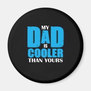 Father Gift   Mein Vater ist Cool als deiner. Magnet