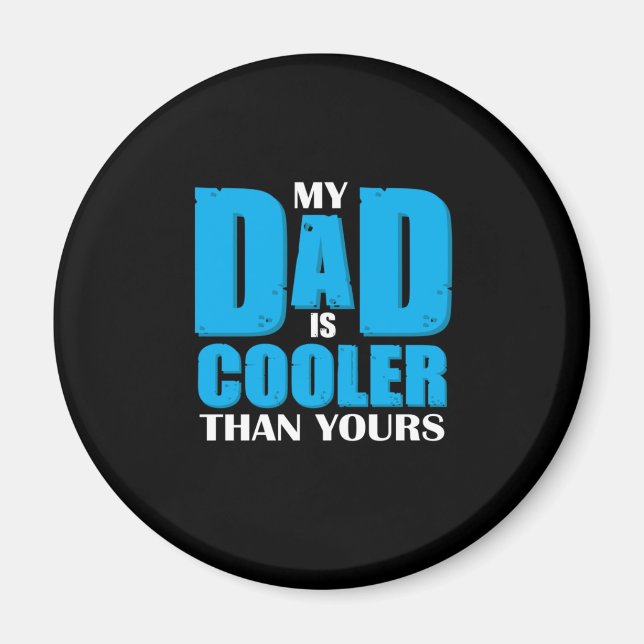 Father Gift | Mein Vater ist Cool als deiner. Magnet (Vorne)