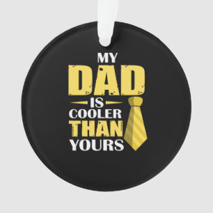 Father Gift Mein Vater ist Cooler Ornament