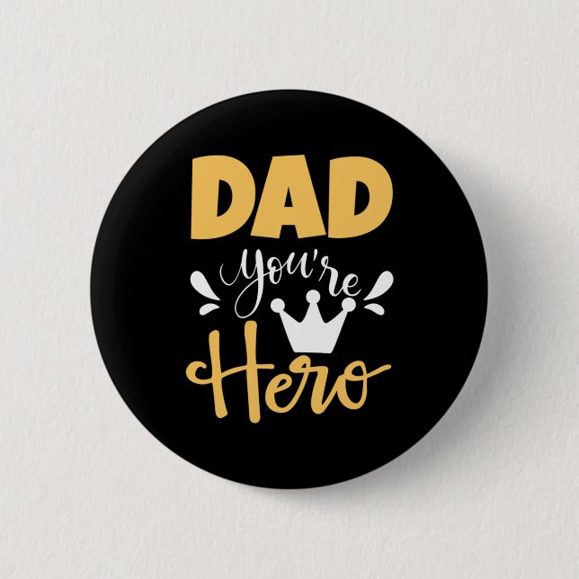 Father Gift Vater Sie sind Held Button (Vorderseite)